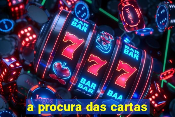 a procura das cartas